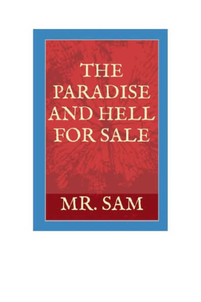 The Paradise and Hell for Sale