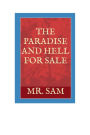 The Paradise and Hell for Sale