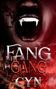 Title: Fang Gang, Author: Cyn