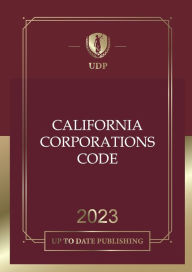 Title: California Corporations Code 2023: California Statutes, Author: California Legislature
