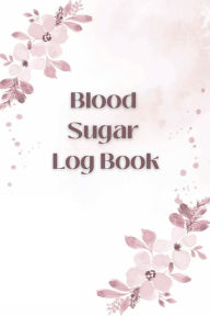 Title: Blood Sugar Log Book, Author: Rena Zeoli