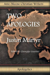 Title: Two Apologies, Author: Justin Martyr