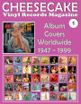 Cheesecake Vinyl Records Magazine No. 1: Album Covers Worldwide (1947-1999) - Full-Color