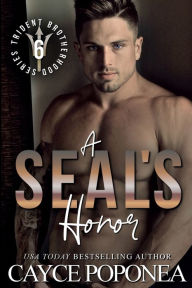 Title: A SEAL's Honor, Author: Cayce Poponea
