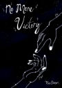 No More Victory: Anniversary Edition: