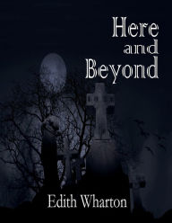 Here and Beyond: Six Short Stories