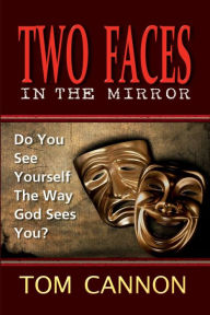 Title: Two Faces in the Mirror, Author: Tom Cannon