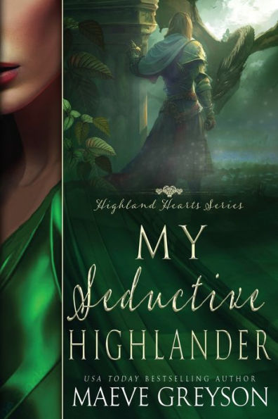 My Seductive Highlander - A Scottish Historical Time Travel Romance