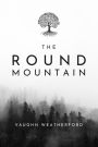 The Round Mountain