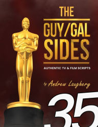 Title: The Guy/Gal Sides: Authentic TV & Film Scripts, Author: Andrew Laughery