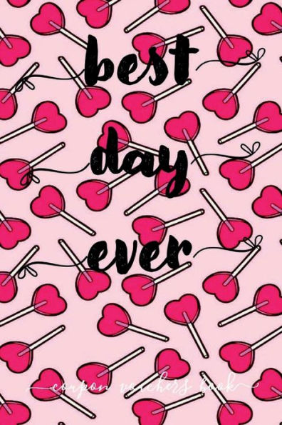 BEST DAY EVER Blank and Filled Coupon Book for Kids - Coloring Pages: 78 Vouchers for Boys and Girls 8-12 - Funny and Full of Love Present Birthday Christmas Valentines Bday Gift