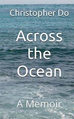 Across the Ocean: A Memoir