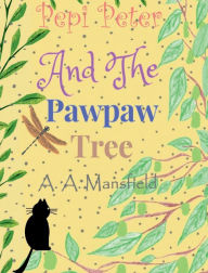 Title: Pepi Peter And The Pawpaw Tree, Author: A. A. Mansfield