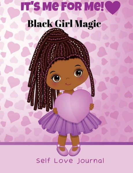 It's Me for Me Black Girl Magic