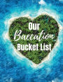 Our Baecation Bucket List