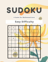 Title: Sudoku A Game for Mathematicians Easy Difficulty, Author: Kelly Johnson