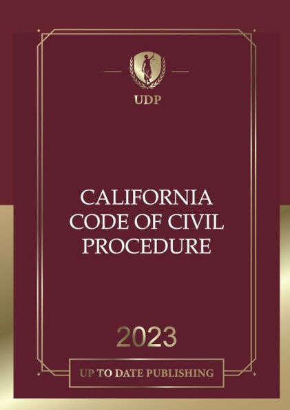 California Code of Civil Procedure 2023: California Statutes