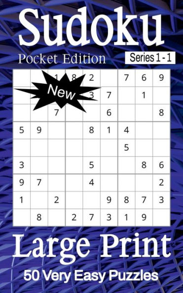 Sudoku Series 1 Pocket Edition - Puzzle Book for Adults - Very Easy - 50 puzzles - Large Print - Book 1