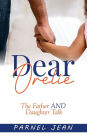 Dear Orelie: The Father and Daughter Talk