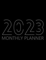 Title: 2023 Monthly planner: 12 Month Agenda, Monthly Organizer Book for Activities and Appointments, Yearly Calendar Notebook, White Paper, Author: Future Proof Publishing