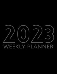 Title: 2023 Weekly planner: 12 Month Calendar, Yearly Weekly Organizer Book for Activities and Appointments with To-Do List, Agenda for 52 Weeks, Author: Future Proof Publishing