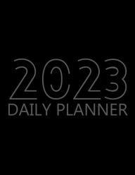 Title: 2023 Daily planner: 12 Month Organizer, Agenda for 365 Days, One Page Per Day with Priorities and To-Do List, Hourly Organizer Book, Author: Future Proof Publishing