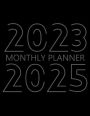 2023 2025 Monthly planner: 36 Month Agenda, Monthly Organizer Book for Activities and Appointments, 3 Year Calendar Notebook