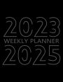 2023 2025 Weekly planner: 36 Month Calendar, 3 Year Weekly Organizer Book for Activities and Appointments with To-Do List