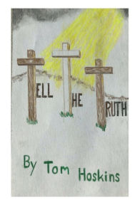 Title: Tell the Truth, Author: Thomas Hoskins