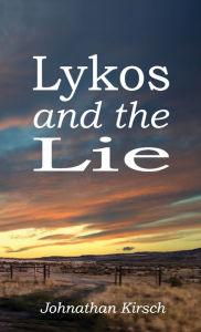Title: Lykos and the Lie, Author: Johnathan Kirsch