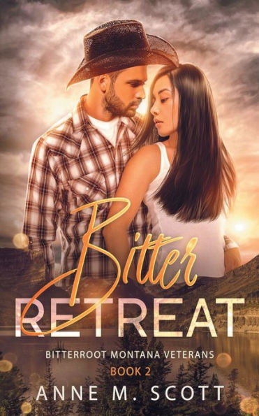 Bitter Retreat: Military Veteran & Cowboy Romantic Suspense a Small Montana Town