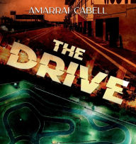 Title: The Drive, Author: Amarrai Cabell