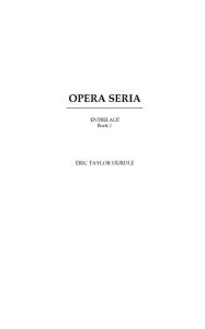 Title: Opera Seria, Author: Eric Taylor Hurdle