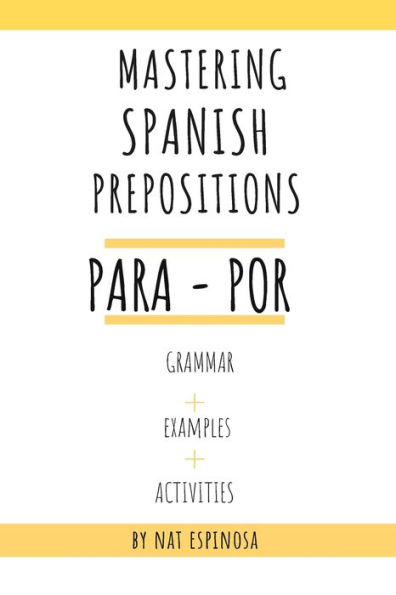 Mastering Spanish Prepositions: Para and Por: