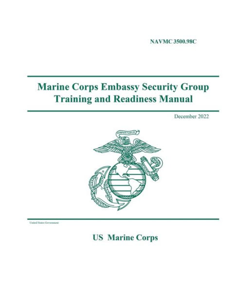 NAVMC 3500.98C Marine Corps Embassy Security Group Training and ...