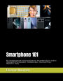 SmartPhone 101: Pick a Smartphone For Me - Pick an Android or iPhone for me - Smartphone Privacy and Security - Money