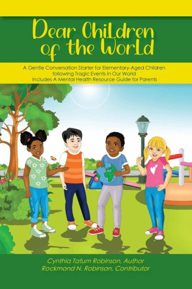Dear Children of the World: A Gentle Conversation Starter for Elementary-Aged Children following Tragedy in our World