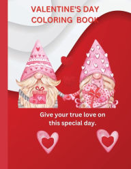 Title: VALENTINE DAY COLORING BOOK: BEAUTIFUL COLORING BOOKS FOR KIDS OR ADULTS AS A GIFT FOR VALENTINE'S DAY, Author: Myjwc Publishing