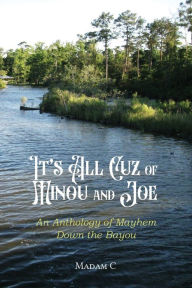 Ebook kostenlos downloaden amazon It's All Cuz of Minou and Joe by Madam C, Madam C