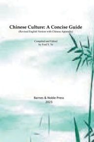 Title: Chinese Culture: A Concise Guide:(revised edition), Author: Ying Ye