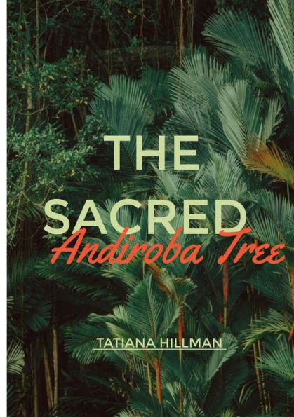 The Sacred Andiroba Tree