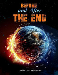 Title: Before and After the End, Author: Judith Lyon Kesselman