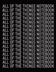 Title: All Of The Things Notebook Large 8.5