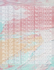 Title: All Of The Things Notebook Large 8.5