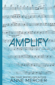 Title: Amplify: A Rockstar Novel, Author: Anne Mercier