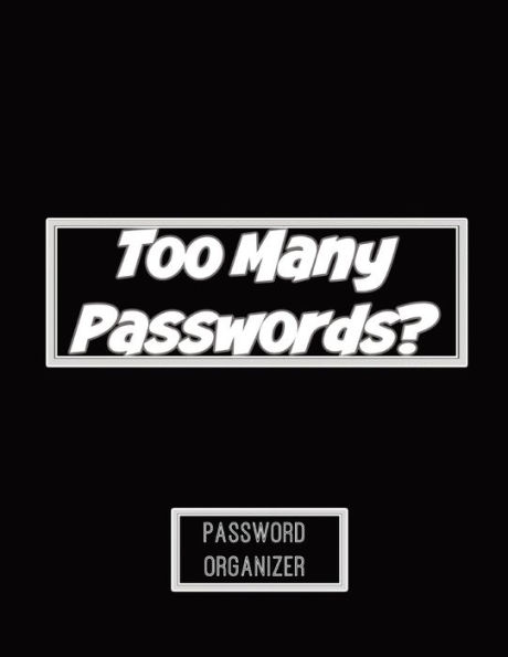 Too Many Passwords Tracking Notebook Large 8.5
