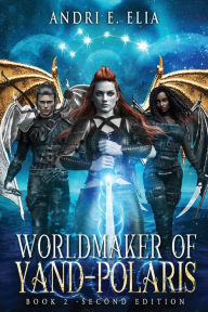 Title: Worldmaker of Yand-Polaris, Author: Andri Elia