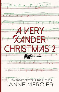 Title: A Very Xander Christmas 2, Author: Anne Mercier