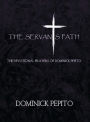 THE SERVANTS PATH: THE DEVOTIONAL PRAYERS OF DOMINICK PEPITO