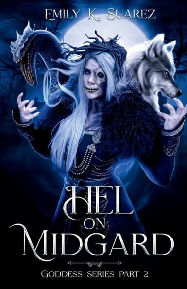 Hel on Midgard: Goddess Series Part 2